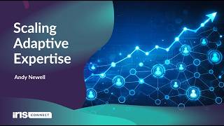 Scaling Adaptive Expertise - Andy Newell