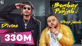 Bombay To Punjab : DEEP JANDU Ft. DIVINE (Full Video) Karan Aujla | Satti Dhillon | Geet MP3