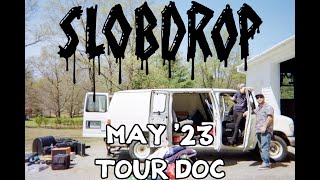 SLOB DROP - Tour Doc (May 2023)