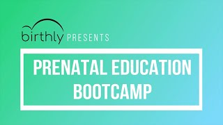 Prenatal Education Bootcamp by Birthly