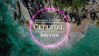 Mahmood, BLANCO - Brividi (Celestal's Dancing Remix)