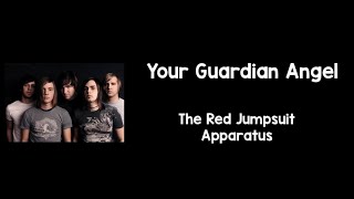 Your Guardian Angel (Lyrics) - The Red Jumpsuit Apparatus