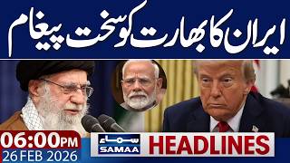 Iran US War Live Update | Iran Warns India | 06 PM News Headlines | 26 Feb 2026 | Samaa TV