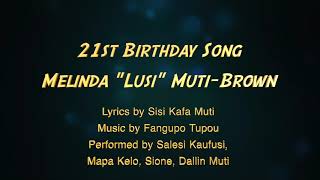 21st Birthday Song   Melinda "Lusi" Muti Brown
