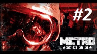 Metro 2033 Part 2 "The Chase Is On!"