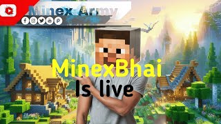 Minex Bhai  is live