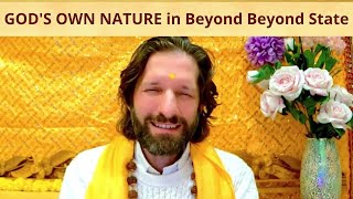 Unlocking the Divine: GOD'S OWN NATURE in Beyond Beyond State (Avatar Meher Baba)