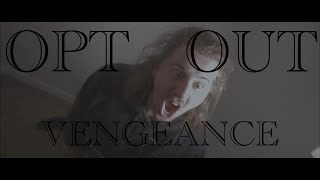 Vengeance - Opt Out (Official Music Video)