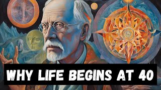 Life Begins At 40  CARL JUNG