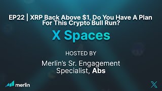 EP22 | XRP BACK ABOVE $1 DO YOU HAVE A PLAN FOR THIS CRYPTO BULL RUN