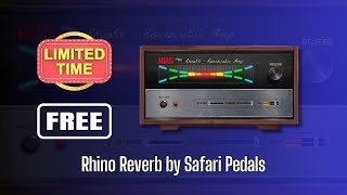 FREE FOR LIMITED TIME! Rhino Reverb by Safari Pedals - Sound Demo
