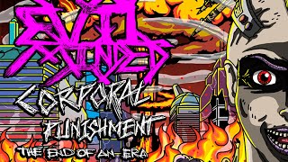 EvilMinded presenta: "Corporal Punishment the End of an Era" OFFICIAL LYRIC VIDEO