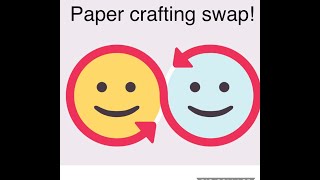 😬 Long Overdue Paper Crafting Swap with @Laura’s Plans and Crafts and Thank you Happy Mail!
