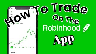 How To Trade On The Robinhood App | Stock Trading