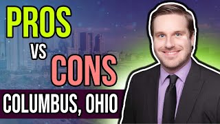 Pros and Cons of Living in Columbus, Ohio | Should I Move There | #29