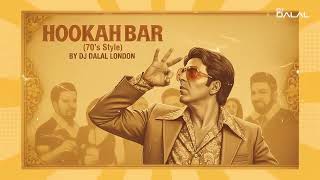 Hookah Bar || 70s Bollywood Filmy Retro Style || Remix DJ Dalal London   Himesh Reshammiya \\2026