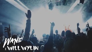 WANE x Will Wylin: LIVE Promo