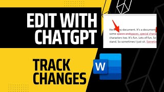 Use AI to edit Microsoft Word Document while keeping formatting + track changes [ChatGPT / editGPT]