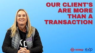 Our Client's Are More Than Just A Transaction