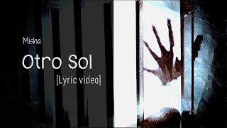 Misha - Otro Sol [lyric video]