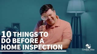 10 Things to Do Before a Home Inspection