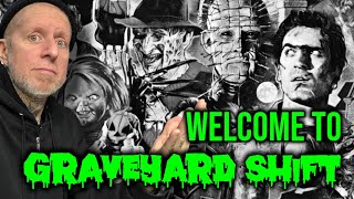 WELCOME TO GRAVEYARD SHIFT!