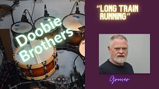 Groove To These Drum Covers Of Hit Songs! Long Train Running By The Doobie Brothers With Lyrics