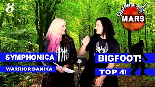 Good Morning Mars - BIGFOOT! - Symphonica - Top 4 - Eps.8