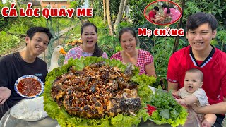 Mẹ Chông Khen Nức Nở Vì Con Dâu Làm Món Cá Lóc Quay Me Giòn Rụm Cuốn Bánh Tráng Chấm Mắm Me