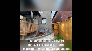 Technosource CCTV camera installation completed in Mackinac Crescent, Scarborough