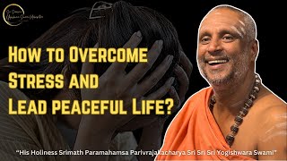 HOW to OVERCOME STRESS & LEAD PEACEFUL LIFE? life | stress | Inner peace #life #wisdom #spirituality