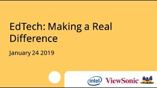 Introduction - 2019 EdTech: Making a Real Difference - ViewSonic/Intel