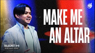Make Me an Altar | Ps. AJLV