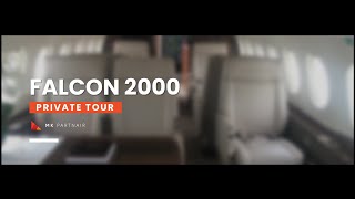 Falcon 2000 - Heavy Jet | Private Tour by MK Partnair
