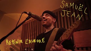 Samuël Jean - Retenir l'aurore (Live session au Studio la cabane) 1/2