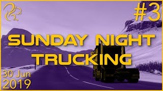 Sunday Night Trucking | 30th June 2019 | 3/4 | SquirrelPlus