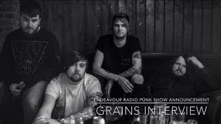 GRAINS Interview - Endeavour Radio Punk Show Announcement