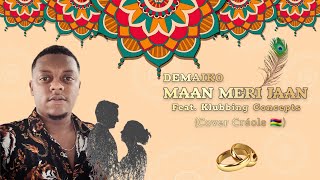 Maan Meri Jaan |Cover by Demaïko |Prod by Klubbing Concepts 
