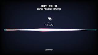 Furst Lowlett - Delysid Punch (Original Mix)