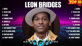 Leon Bridges Greatest Hits Full Album ▶️ Full Album ▶️ Top 10 Hits of All Time