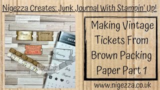 Making Vintage Tickets From Brown Packing Paper Part 1