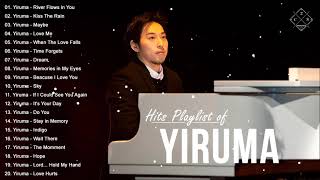 Yiruma Greatest Hits Live Collection 2021 - Hits Playlist of Yiruma - Best Romantic Piano of Yiruma
