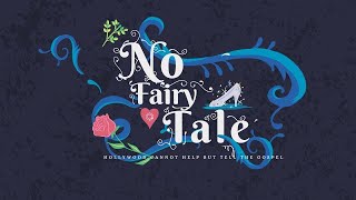 Online Sunday Service - 28 Feb 2021 - No Fairy Tale