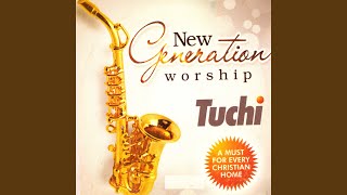 New Generation Worship Medley