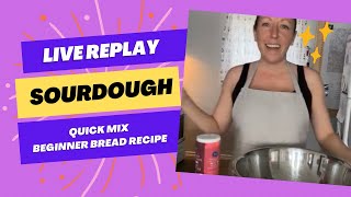 Live Replay - Quick Mix of the Beginner Bread Recipe plus Starcam Info