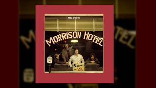 The Doors - Morrison Hotel (Full Album) [Official Audio]