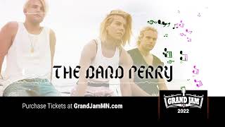 Grand Jam 2022 - Headliner The Band Perry