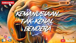 KEMANUSIAAN TAK KENAL BENDERA | @TheMoenzChannel 
