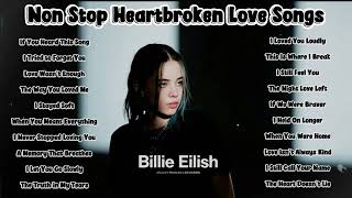 Non Stop Heartbroken Love Songs 💔😭 | Deep Sad Chill Vibes Music 2026 for Late Nights & Healing Soul