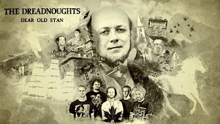 The Dreadnoughts - Dear Old Stan (official video)